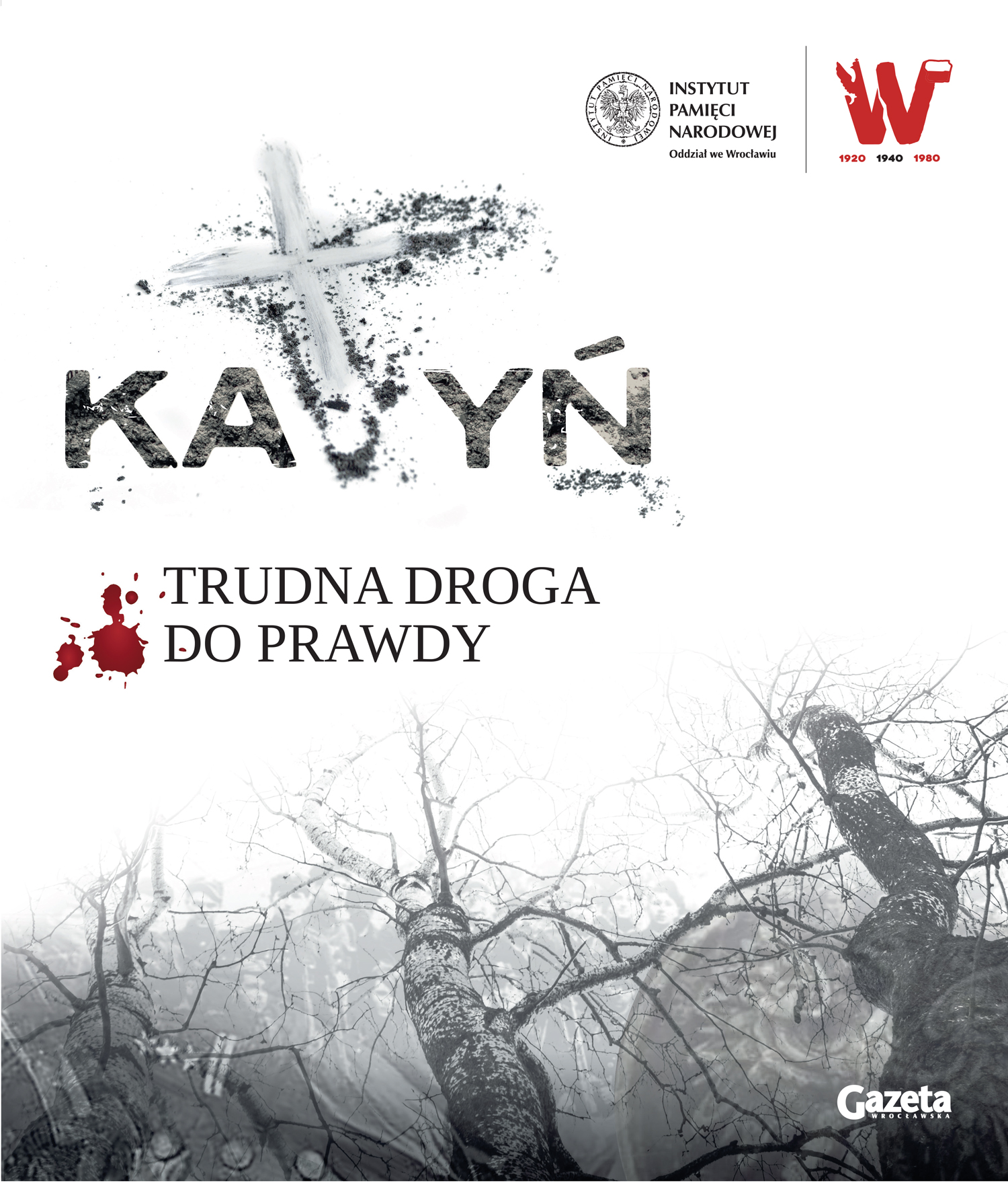 Katyń. Trudna droga do prawdy – dodatek do „Gazety Wrocławskiej” i „Nowej Trybuny Opolskiej” z 18 kwietnia 2020 - okładka
