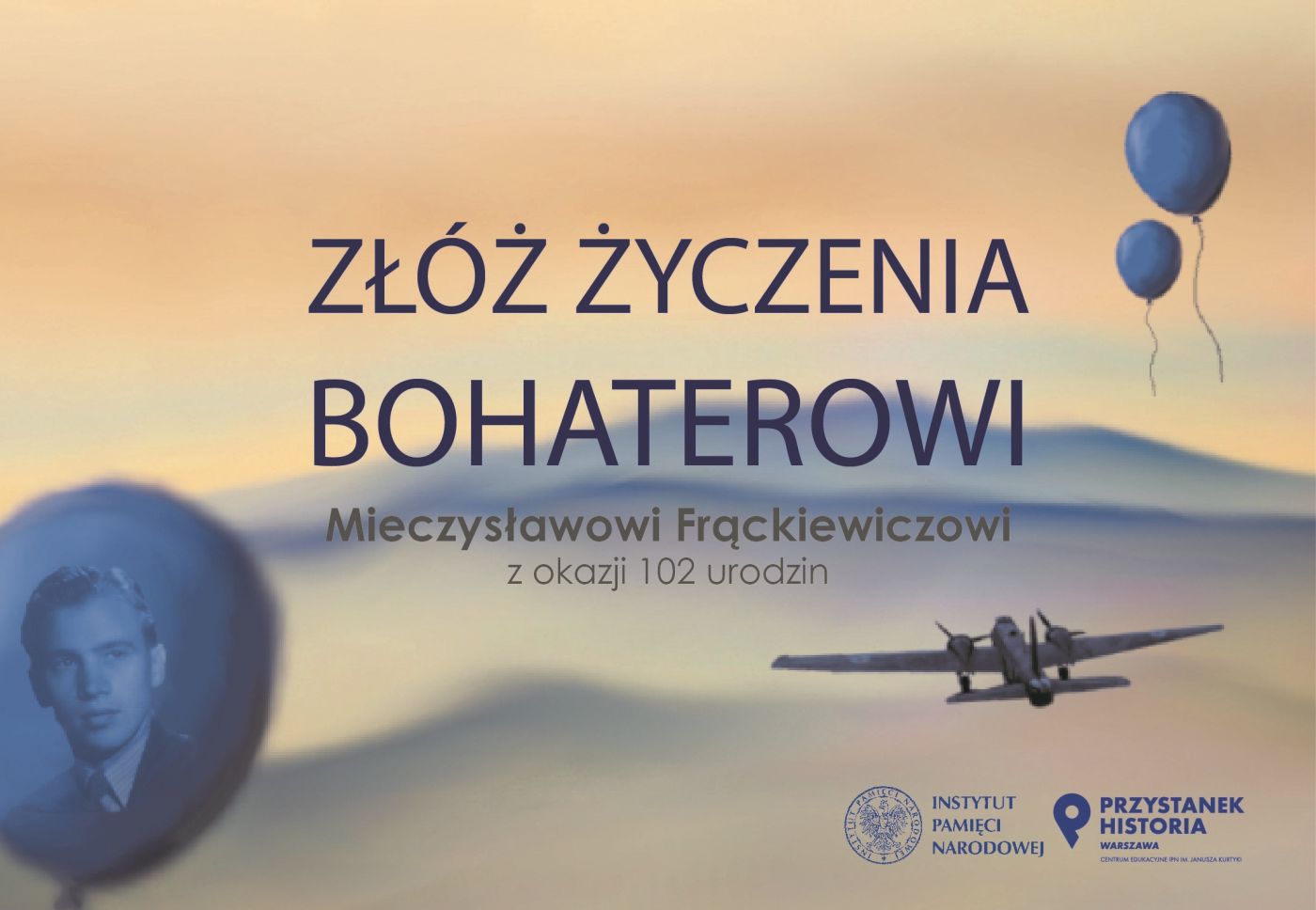 Złóż życzenia Bohaterowi – Mieczysławowi Frąckiewiczowi Złóż życzenia Bohaterowi – Mieczysławowi Frąckiewiczowi