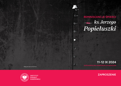 Zaproszenie na konferencję „Reminiscencje śmierci ks. Jerzego Popiełuszki”