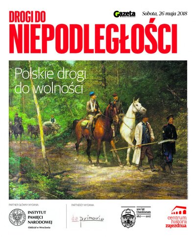 „Drogi do Niepodległości” – „Gazeta Wrocławska”, 26 maja 2018