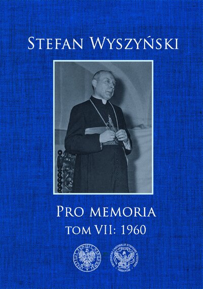 Stefan Wyszyński, Pro memoria, t. 7: 1960