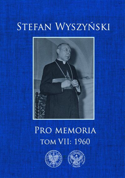 Stefan Wyszyński, Pro memoria, t. 7: 1960