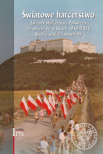 SPIS TREŚCI – Światowe harcerstwo. Związek Harcerstwa Polskiego na obczyźnie w latach 1918–2018. Studia, szkice i materiały