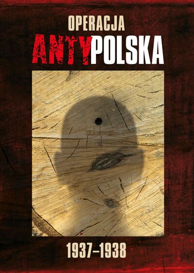 okładka - Operacja antypolska 1937–1938