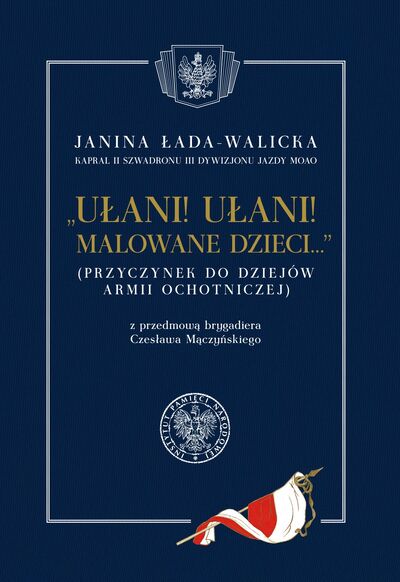 „Ułani! Ułani! Malowane dzieci..." Przyczynek do dziejów armii ochotniczej