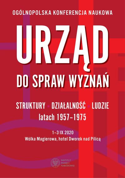 Ogólnopolska konferencja naukowa „Urząd ds. Wyznań: struktury, działalność, ludzie w latach 1957–1975