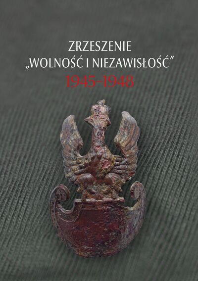 Zrzeszenie „Wolność i Niezawisłość” 1945–1948