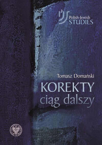 Korekty ciąg dalszy. Odpowiedź redaktorom i współautorom książki „Dalej jest noc...”