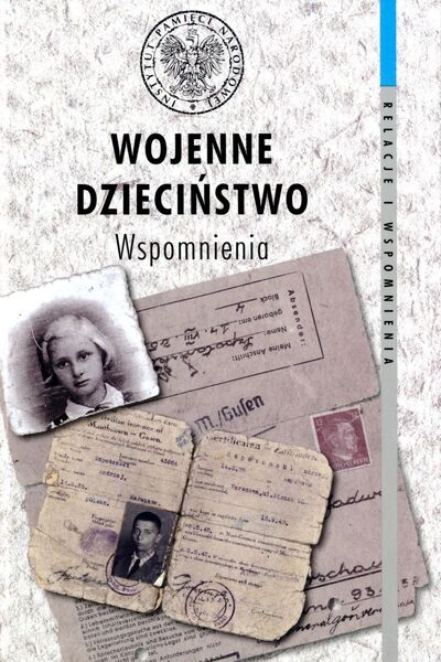 Wojenne dzieciństwo. Wspomnienia