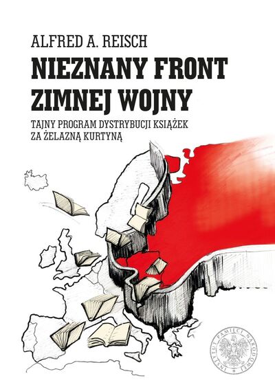 Nieznany front zimnej wojny. Tajny program dystrybucji książek za żelazną kurtyną