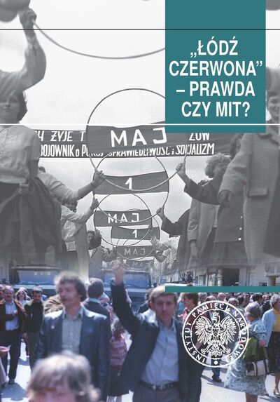 „Łódź czerwona”. Prawda czy mit?