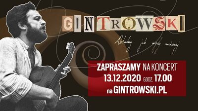 „Gintrowski – aktualny jak nigdy wcześniej” – 13 grudnia 2020