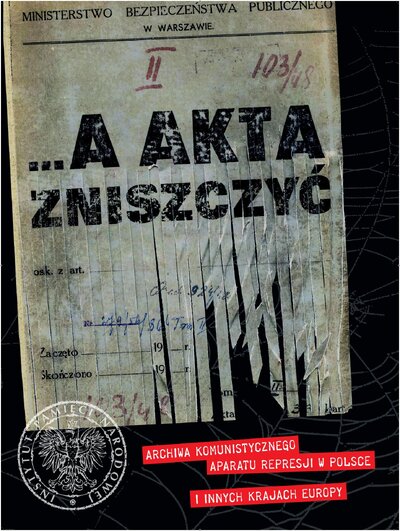 Plansza tytułowa wystawy "...a akta zniszczyć"