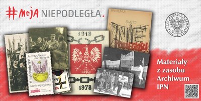 Plansza tytułowa wystawy: Moja Niepodległa. Materiały z zasobu Archiwum IPN
