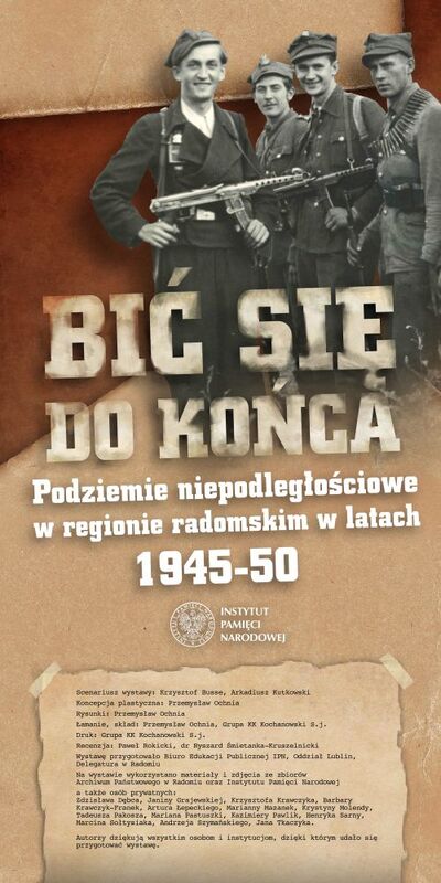 Bić się do końca. Podziemie niepodległościowe w regionie radomskim w latach 1945–1950