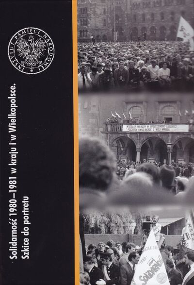 Solidarność 1980–1981 w kraju i w Wielkopolsce