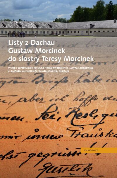 Listy z Dachau. Gustaw Morcinek do siostry Teresy Morcinek