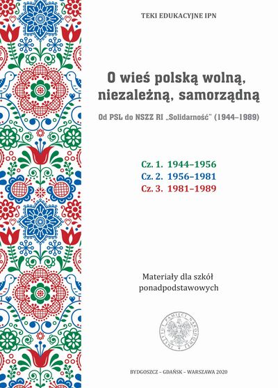 Teka edukacyjna O wieś polską wolną, niezależną, samorządną. Od PSL do NSZZ RI „Solidarność” (1944–1989)