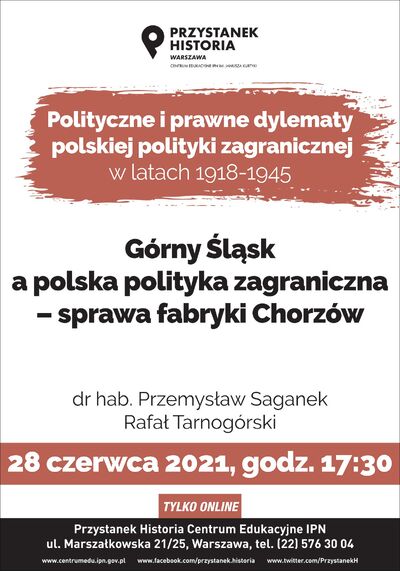 Dyskusja online „Górny Śląsk a polska polityka zagraniczna – sprawa fabryki Chorzów” z cyklu „Polityczne i prawne dylematy polskiej polityki zagranicznej w latach 1918–1945” – 28 czerwca 2021