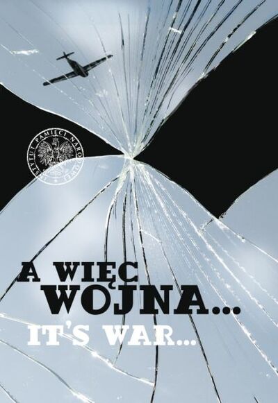 „A więc wojna...” Ludność cywilna we wrześniu 1939 r. / "It's War..." The Civilian Population in September 1939