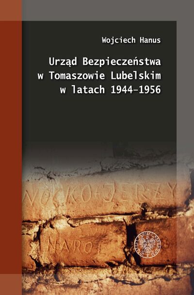 Urząd Bezpieczeństwa Publicznego w Tomaszowie Lubelskim w latach 1944–1956
