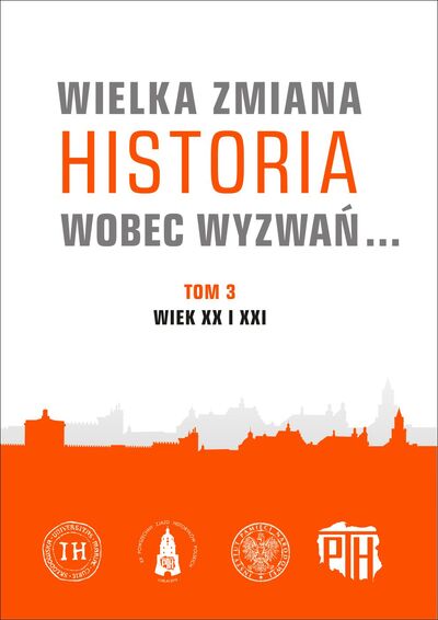 „Wielka zmiana. Historia wobec wyzwań…”, t. 3