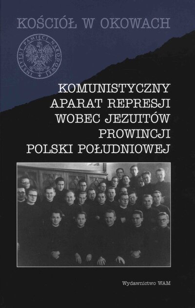 Komunistyczny aparat represji wobec jezuitów Prowincji Polski Południowej