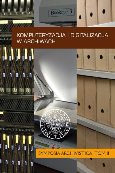 Komputeryzacja i digitalizacja w archiwach