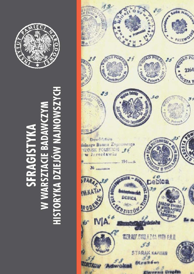 Sfragistyka w warsztacie badawczym historyka dziejów najnowszych