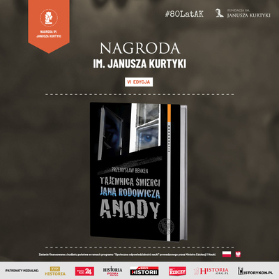 Nagroda im. Janusza Kurtyki dla Przemysława Benkena za ksiażkę „Tajemnica śmierci Jana Rodowicza Anody”