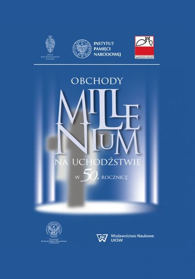 Obchody Millenium na uchodźstwie – w 50. rocznicę