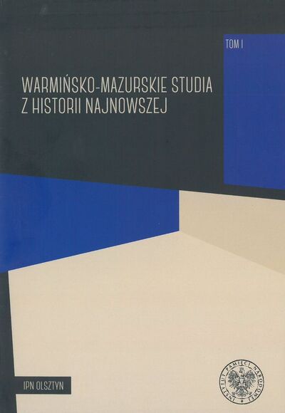 Warmińsko-Mazurskie studia z historii najnowszej, tom 1