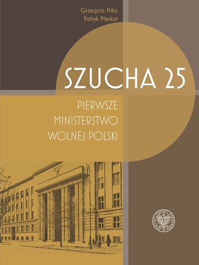 Szucha 25. Pierwsze ministerstwo wolnej Polski