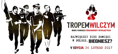 „Tropem Wilczym” – 5. edycja Biegu Pamięci Żołnierzy Wyklętych, 26 lutego 2017