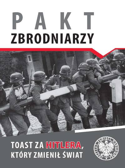 Pakt zbrodniarzy. Toast za Hitlera, który zmienił świat
