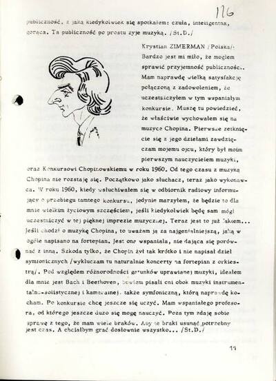 Wypowiedź Zimermana na temat jego udziału w konkursie. Jerzy Waldorff przepowiadał uczniowi Andrzeja Jasińskiego, ówczesnemu absolwentowi katowickiego liceum muzycznego, że „mierząc na talent – ma szanse zostania następcą wielkiej generacji pianistów z okolic progu stulecia”. Krytyk muzyczny nie pomylił się, bowiem laureat IX konkursu jest uznawany za jednego z najwybitniejszych pianistów współczesności. Z zasobu IPN