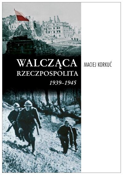 Walcząca Rzeczpospolita 1939–1945
