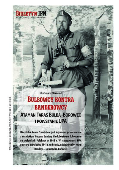 Mirosław Szumiło: Bulbowcy kontra banderowcy. Ataman Taras Bulba-Borowec i powstanie UPA