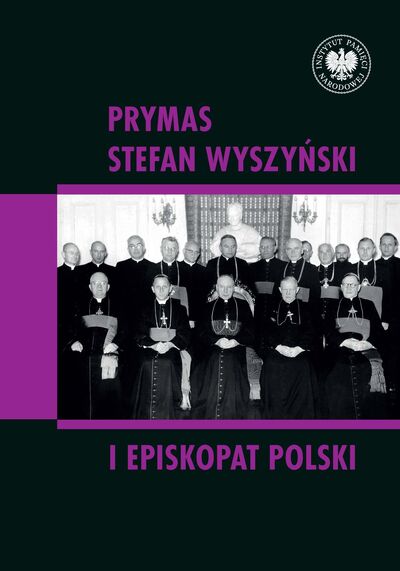 Prymas Stefan Wyszyński i episkopat Polski