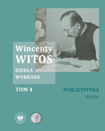 Wincenty Witos, Dzieła wybrane t. 4: Publicystyka. Wybór