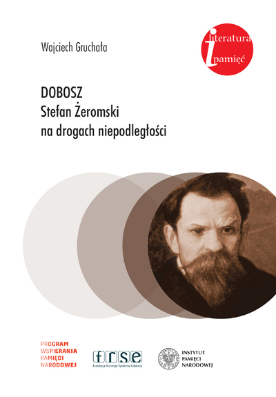 Dobosz. Stefan Żeromski na drogach niepodległości