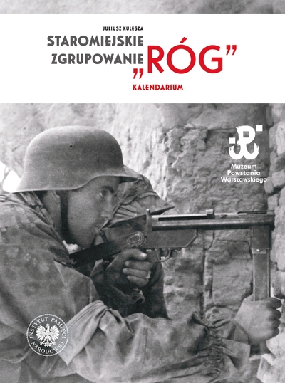 Staromiejskie Zgrupowanie „Róg”. Kalendarium