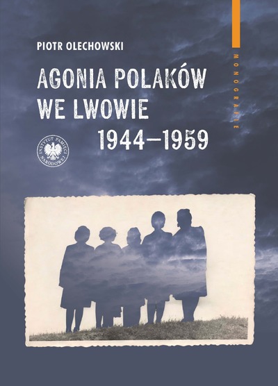 Agonia Polaków we Lwowie 1944–1959