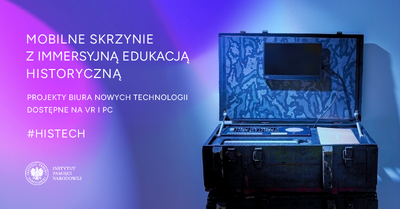 Prapremiera pilotażowego programu Biura Nowych Technologii IPN "Mobilne skrzynie z immersyjną edukacją historyczną" - Gdańsk, 19 lutego