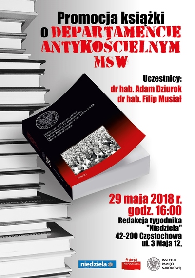 Promocja książki „Instrukcje, wytyczne, pisma Departamentu IV Ministerstwa Spraw Wewnętrznych z lat 1962-1989. Wybór dokumentów“.