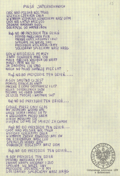„Pieśń internowanych”, akta Ryszarda Pytlika, pracownika KWK „Manifest Lipcowy” i członka prezydium Rady Współpracy Samorządów Pracowniczych Regionu Śląsko-Dąbrowskiego, internowanego w Zabrzu-Zaborzu (AIPN Ka 043/525, t. 1, k. 15).