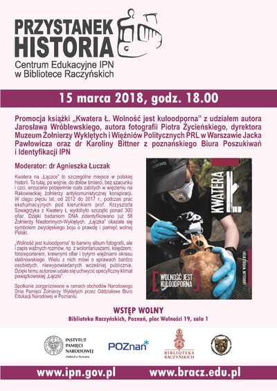 „Kwatera Ł. Wolność jest kuloodporna”