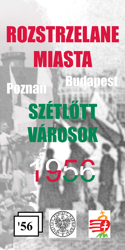 WYSTAWA Rozstrzelane miasta. Poznań - Budapeszt 1956 PLANSZA TYTUŁOWA