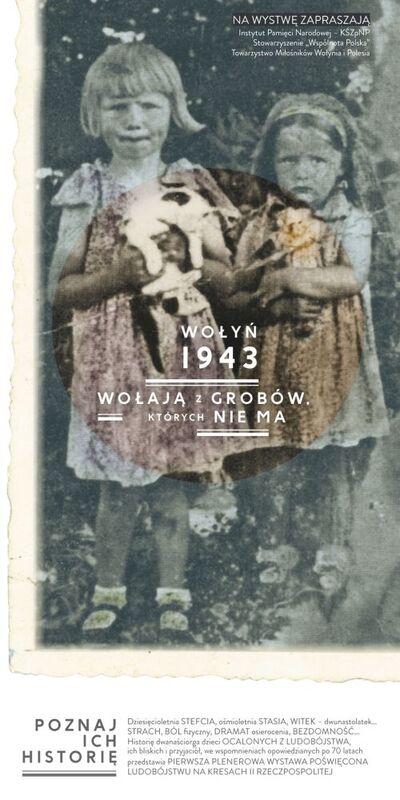 Wystawa „Wołyń 1943. Wołają z grobów, których nie ma”