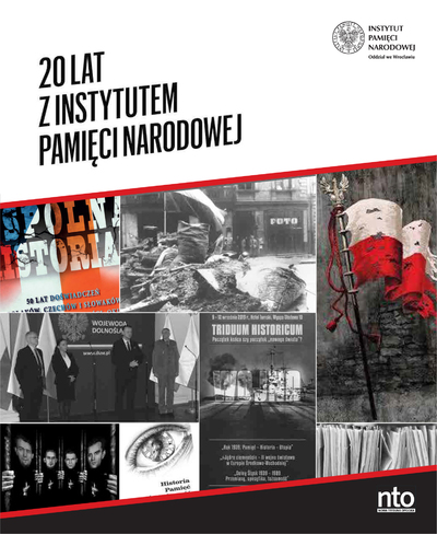 20 lat Instytutu Pamięci Narodowej na Dolnym Śląsku i Śląsku Opolskim